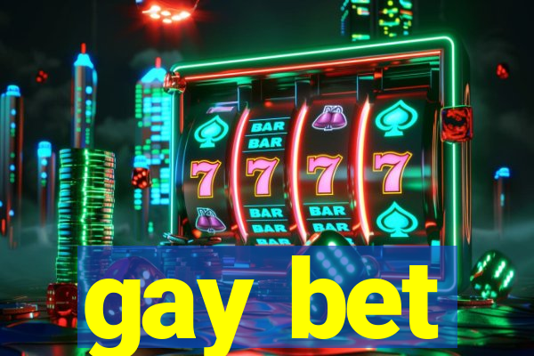 gay bet